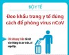 Bộ Y tế hướng dẫn đeo khẩu trang đúng cách đề phòng virus Corona