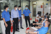 Lãnh đạo Tỉnh đoàn Quảng Ninh, Đảng ủy TQN kiểm tra công tác HMTN, động viên ĐVTN tham gia hiến máu