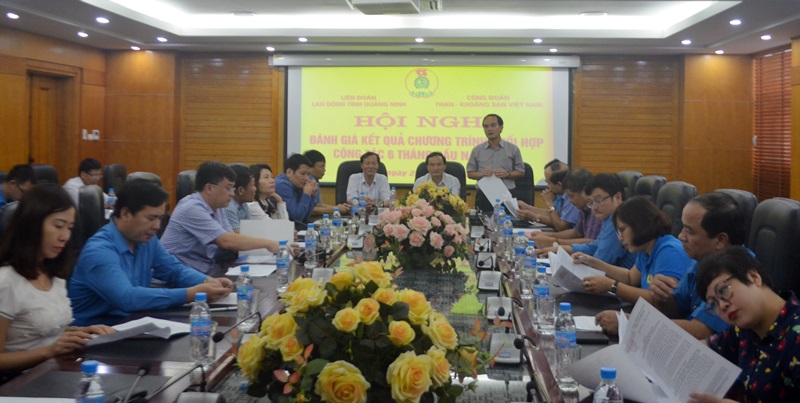 Hội nghị đánh giá kết quả chương trình phối hợp công tác 6 tháng đầu năm 2018 giữa LĐLĐ tỉnh Quảng Ninh và Công đoàn Than - Khoáng sản Việt Nam