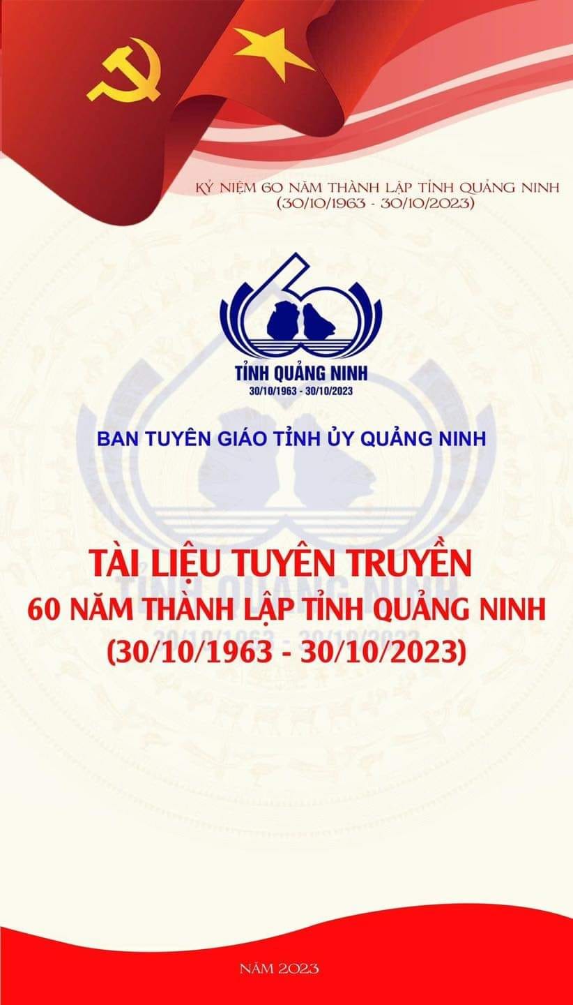 Tài liệu tuyên truyền 60 năm thành lập tỉnh Quảng Ninh (30/10/1963 - 30/10/2023)